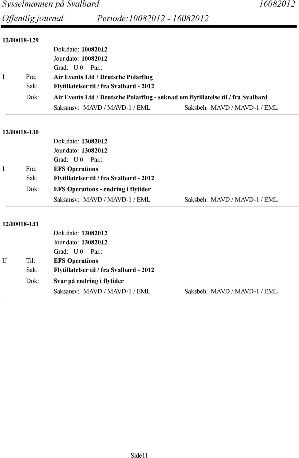 Events Ltd / Deutsche Polarflug - søknad om flytillatelse til / fra Svalbard 12/00018-130 I Fra: EFS Operations