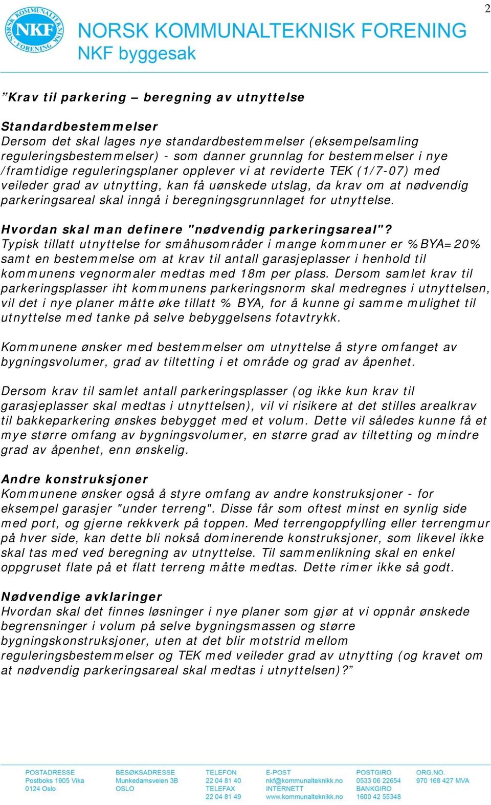 for utnyttelse. Hvordan skal man definere "nødvendig parkeringsareal"?