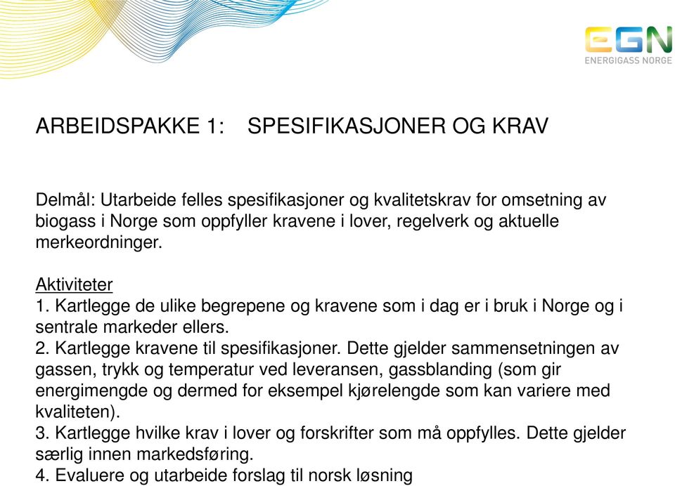 Kartlegge kravene til spesifikasjoner.