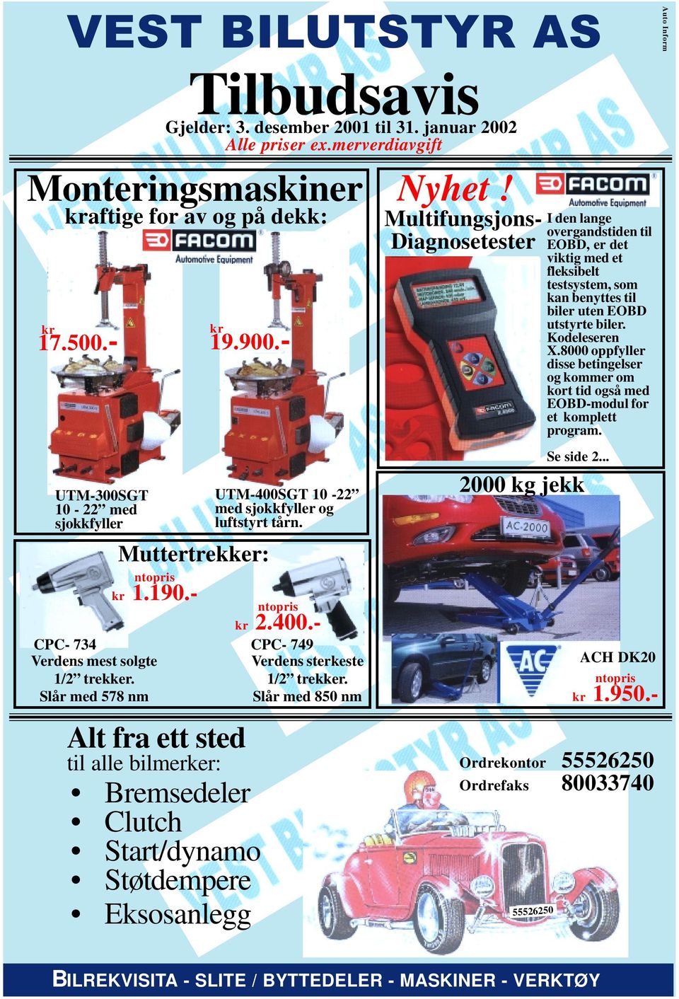 Slår med 578 m UTM-400SGT 10-22 med sjokkfyller og luftstyrt tår. kr 2.400.- CPC- 749 Verdes sterkeste 1/2 trekker. Slår med 850 m Nyhet!