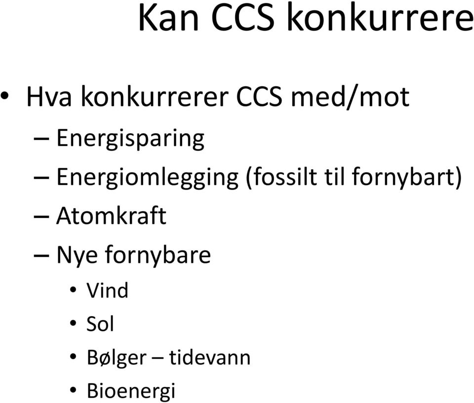 (fossilt til fornybart) Atomkraft Nye