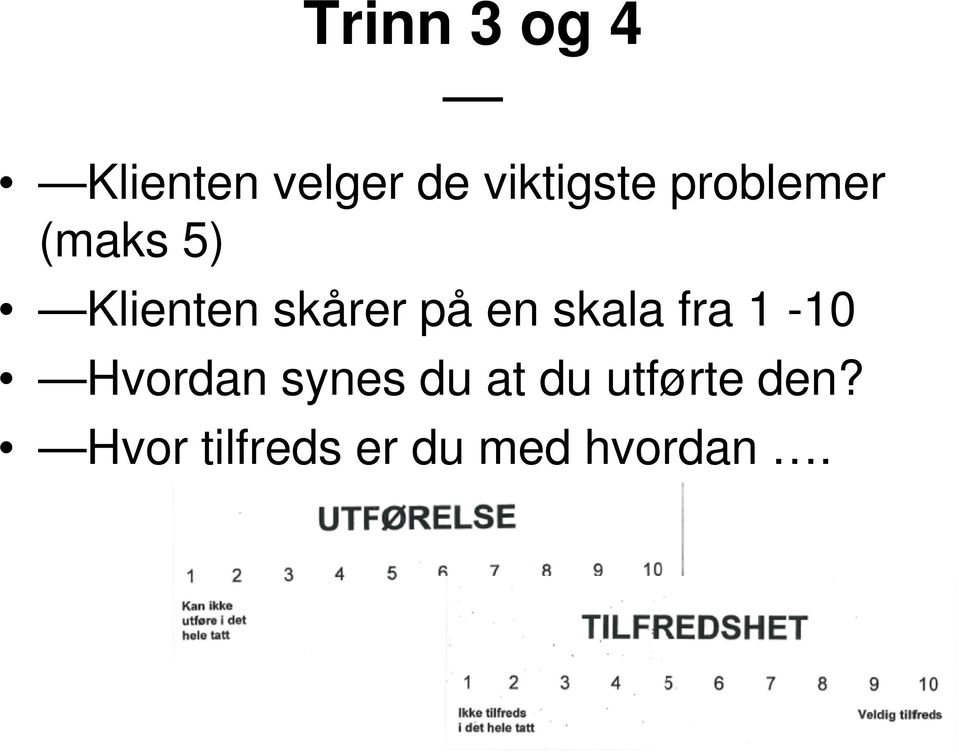 skala fra 1-10 Hvordan synes du at du