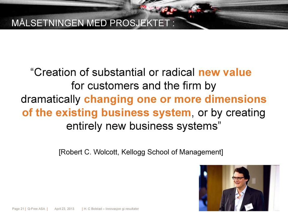 dimensions of the existing business system, or by creating entirely new