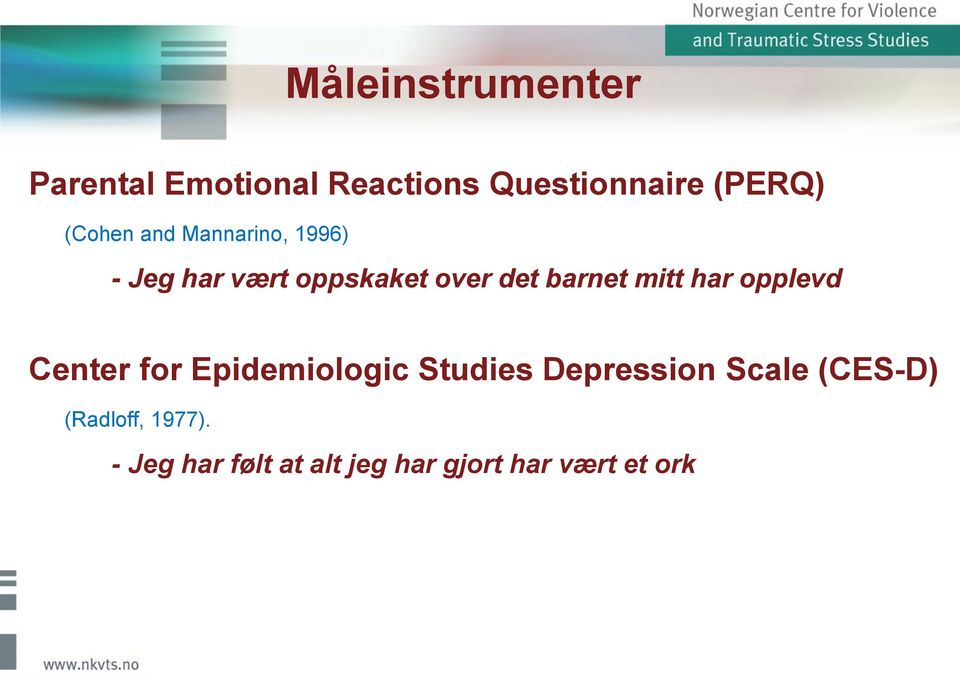 mitt har opplevd Center for Epidemiologic Studies Depression Scale