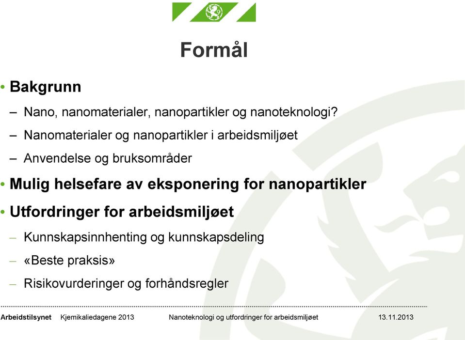 Mulig helsefare av eksponering for nanopartikler Utfordringer for