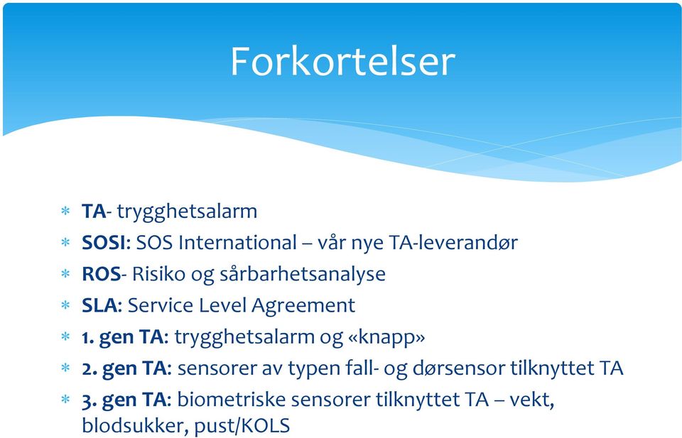 gen TA: trygghetsalarm og «knapp» 2.