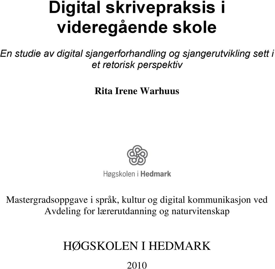 Rita Irene Warhuus Mastergradsoppgave i språk, kultur og digital