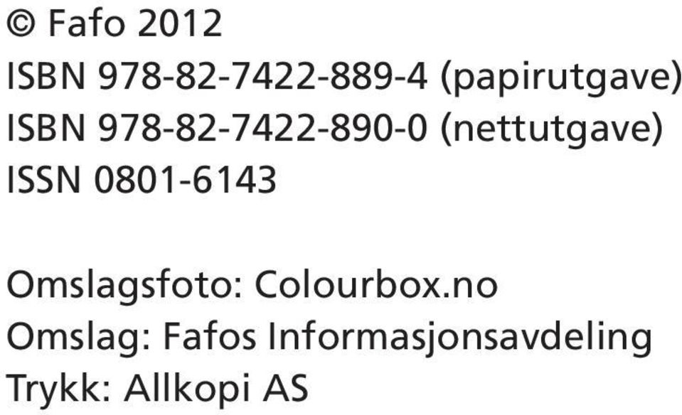 (nettutgave) ISSN 0801-6143 Omslagsfoto: