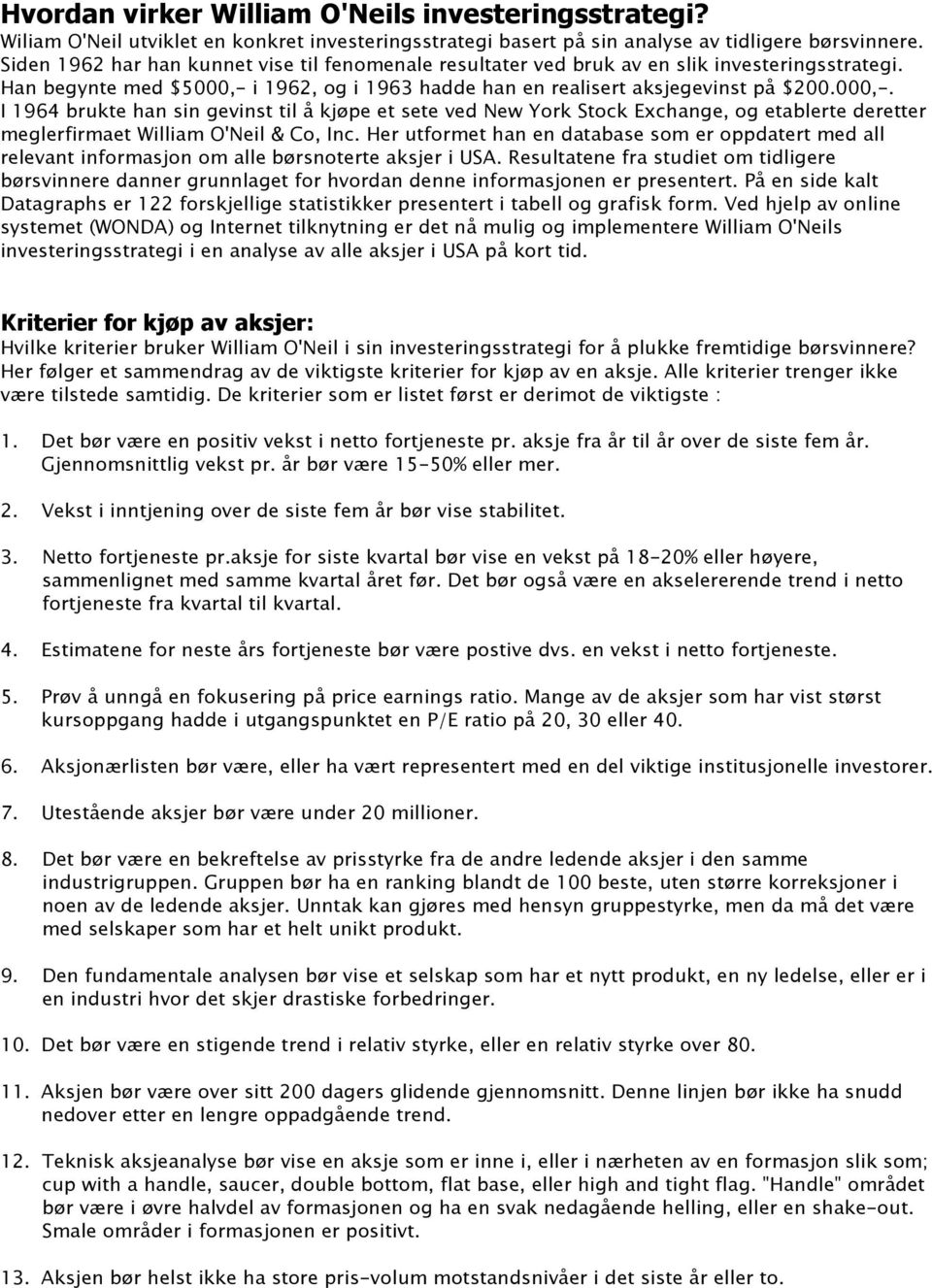 i 1962, og i 1963 hadde han en realisert aksjegevinst på $200.000,-.