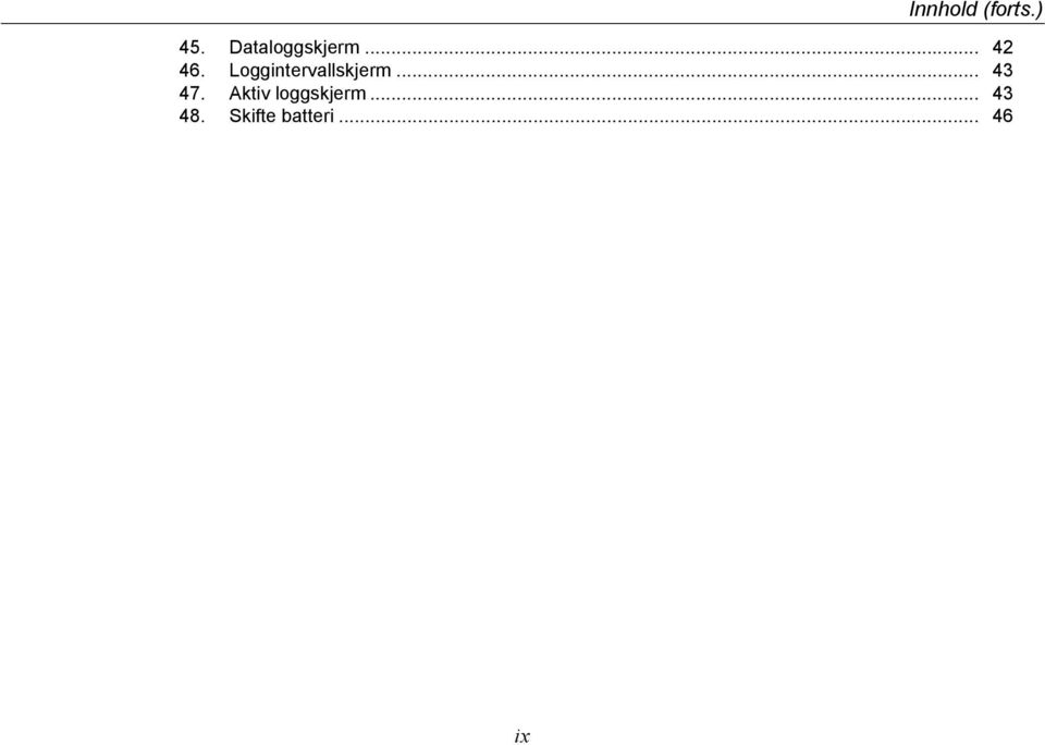 Loggintervallskjerm... 43 47.