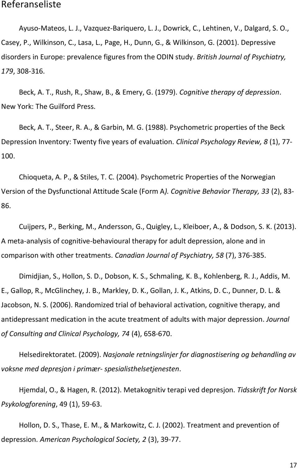 Cognitive therapy of depression. New York: The Guilford Press. Beck, A. T., Steer, R. A., & Garbin, M. G. (1988).