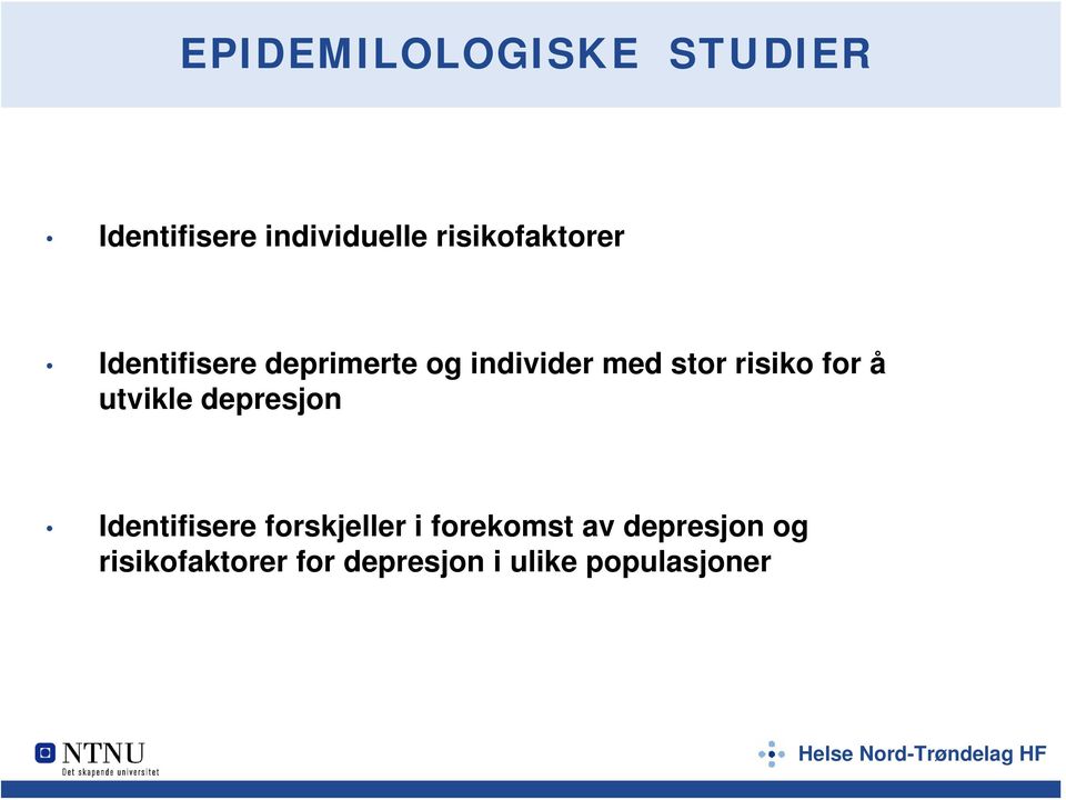 risiko for å utvikle depresjon Identifisere forskjeller i