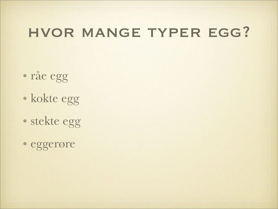 råe egg kokte