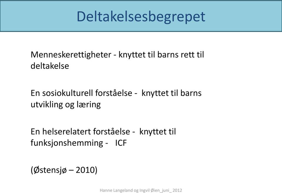 knyttet til barns utvikling og læring En helserelatert