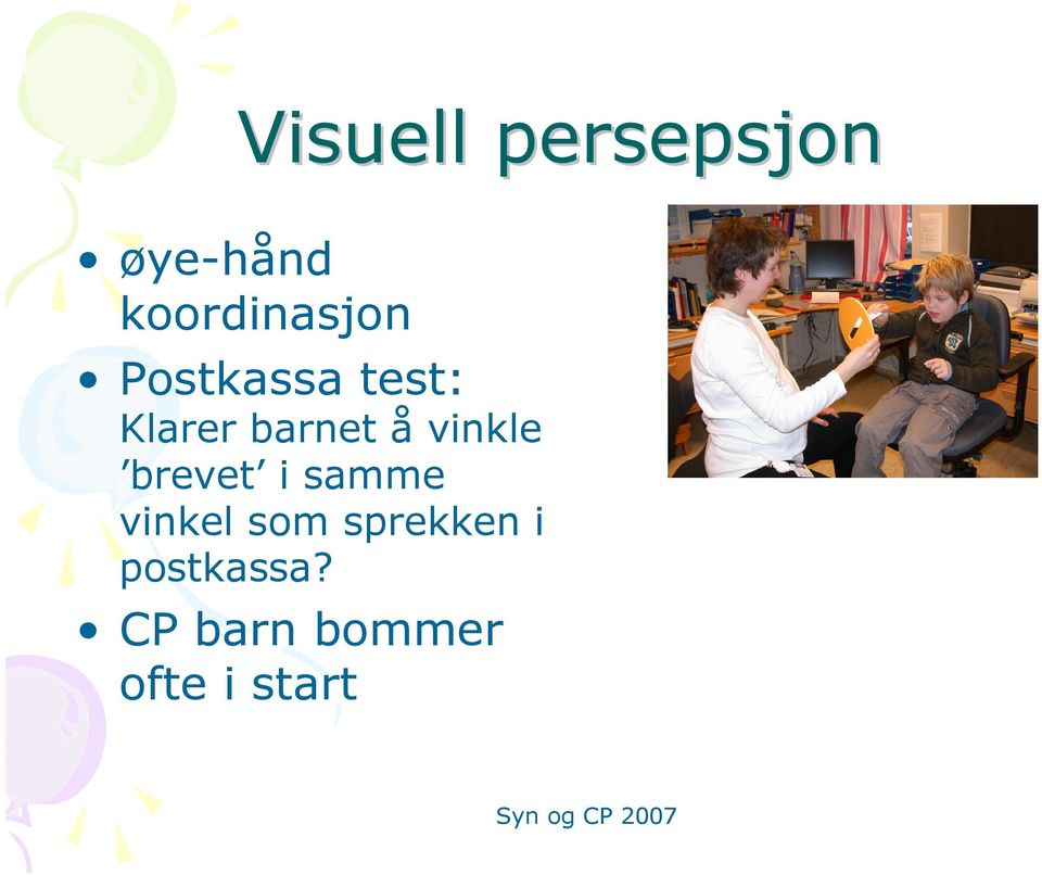 barnet å vinkle brevet i samme vinkel