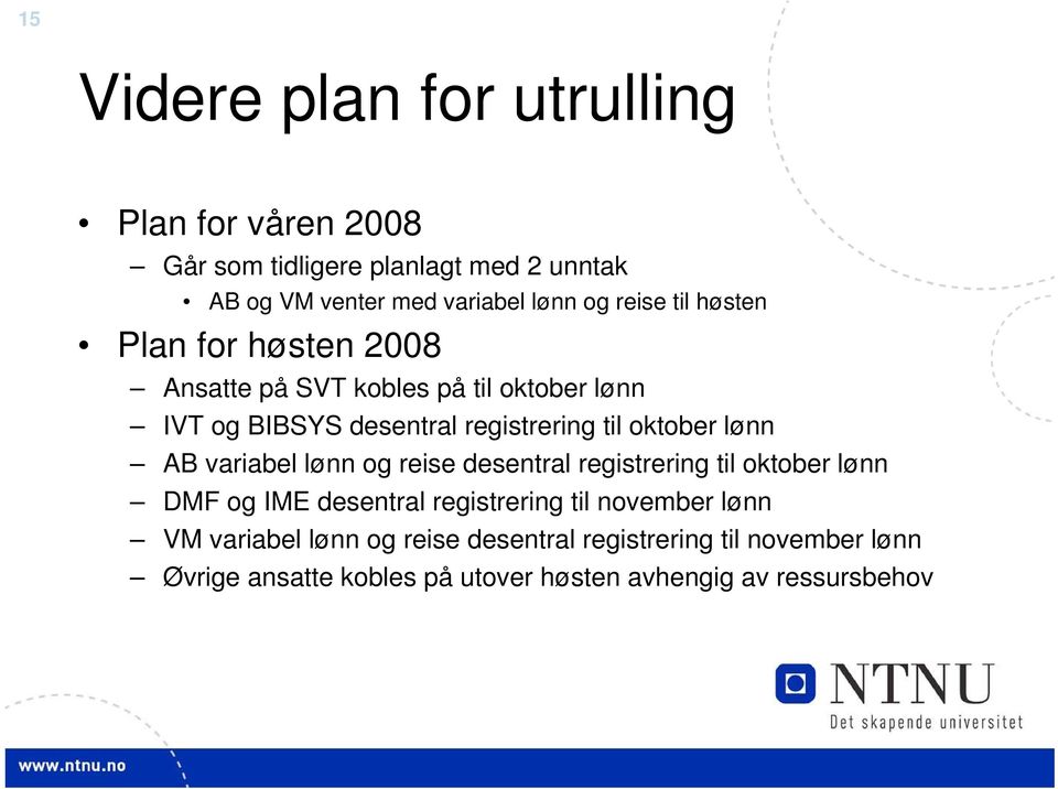 oktober lønn AB variabel lønn og reise desentral registrering til oktober lønn DMF og IME desentral registrering til november