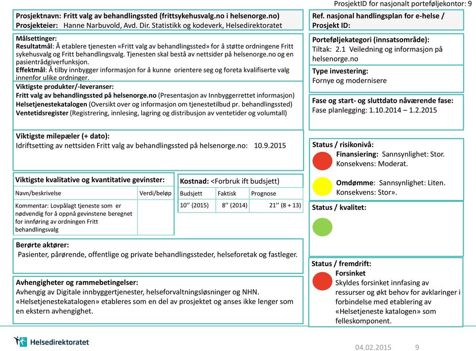 Tjenesten skal bestå av nettsider på helsenorge.no og en pasientrådgiverfunksjon.