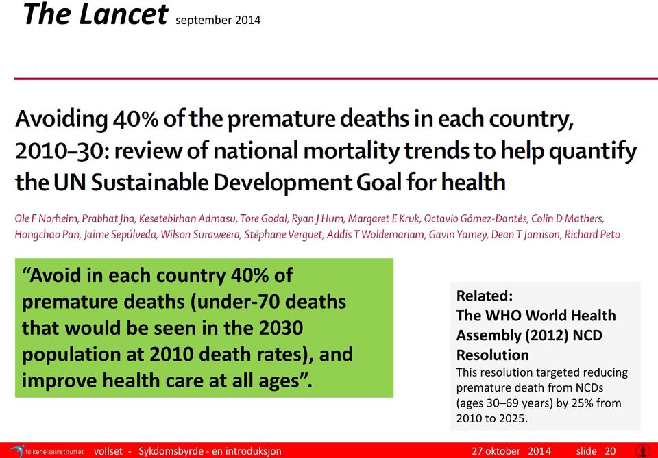 rates), and improve health care at all ages.