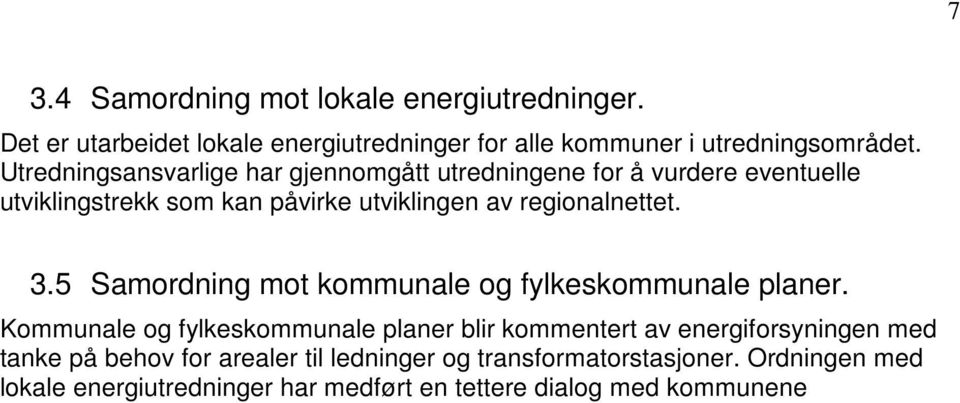 3.5 Samordning mot kommunale og fylkeskommunale planer.