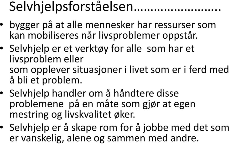 med å bli et problem.