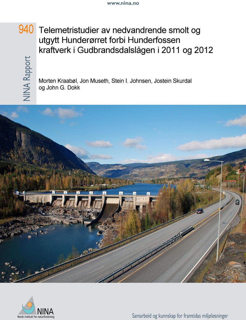 Gudbrandsdalslågen i 2011 og 2012 Morten Kraabøl,