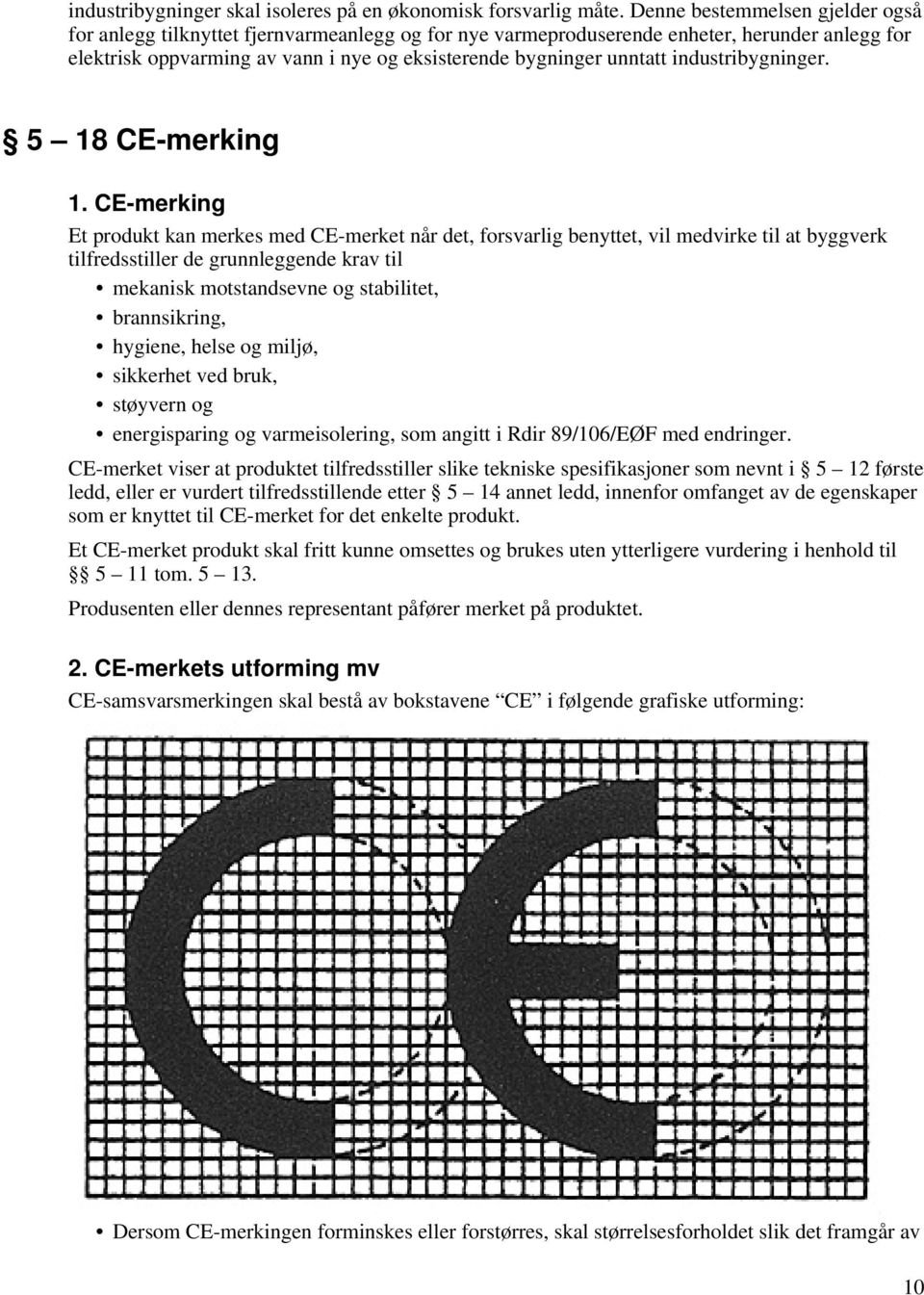 industribygninger. 5 18 CE-merking 1.