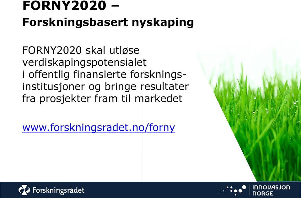 finansierte forskningsinstitusjoner og bringe