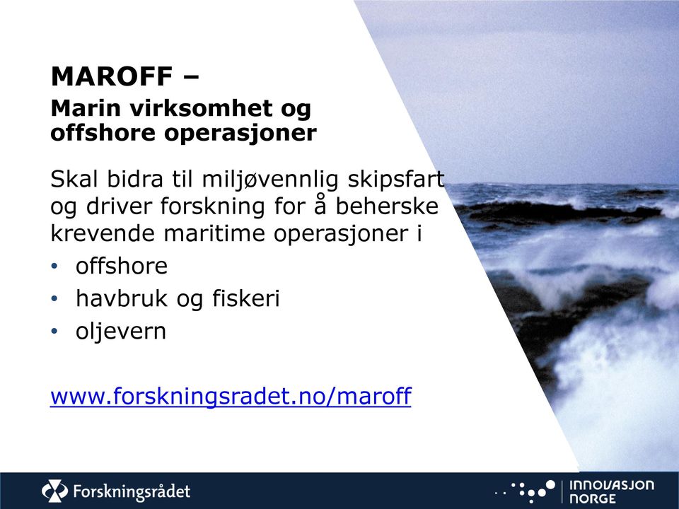 for å beherske krevende maritime operasjoner i