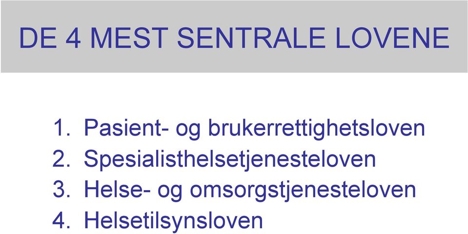 Spesialisthelsetjenesteloven 3.