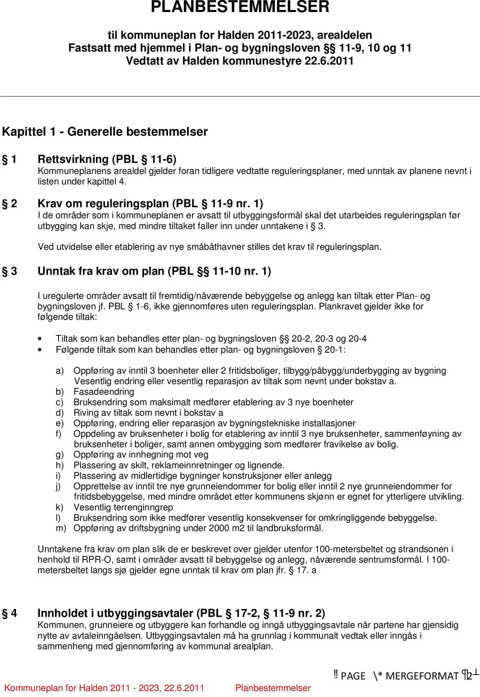 2 Krav om reguleringsplan (PBL 11-9 nr.