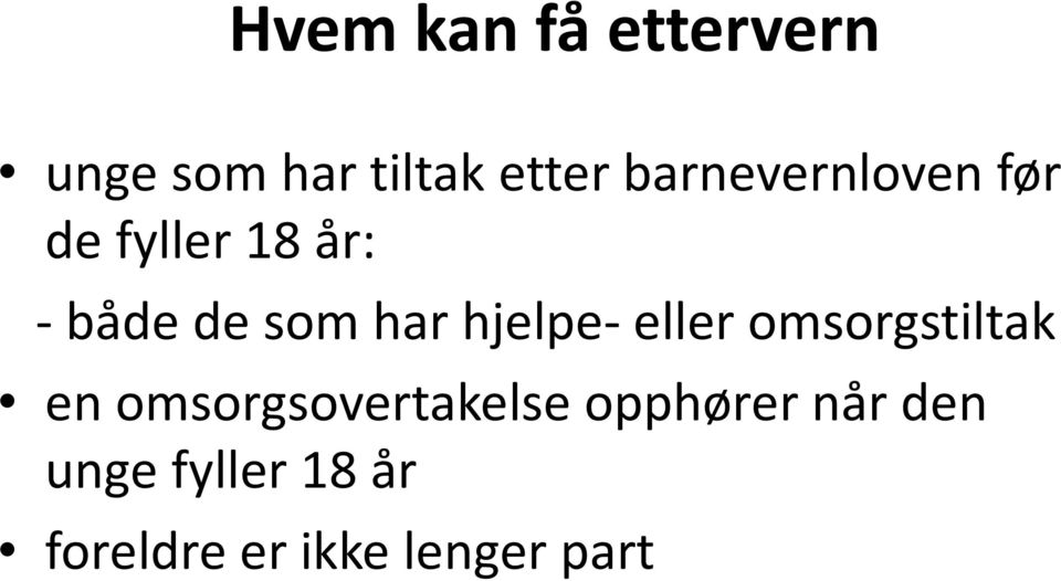 hjelpe- eller omsorgstiltak en omsorgsovertakelse