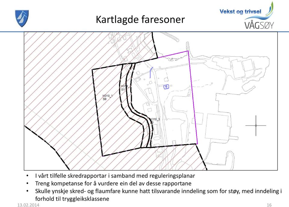 rapportane Skulle ynskje skred- og flaumfare kunne hatt tilsvarande