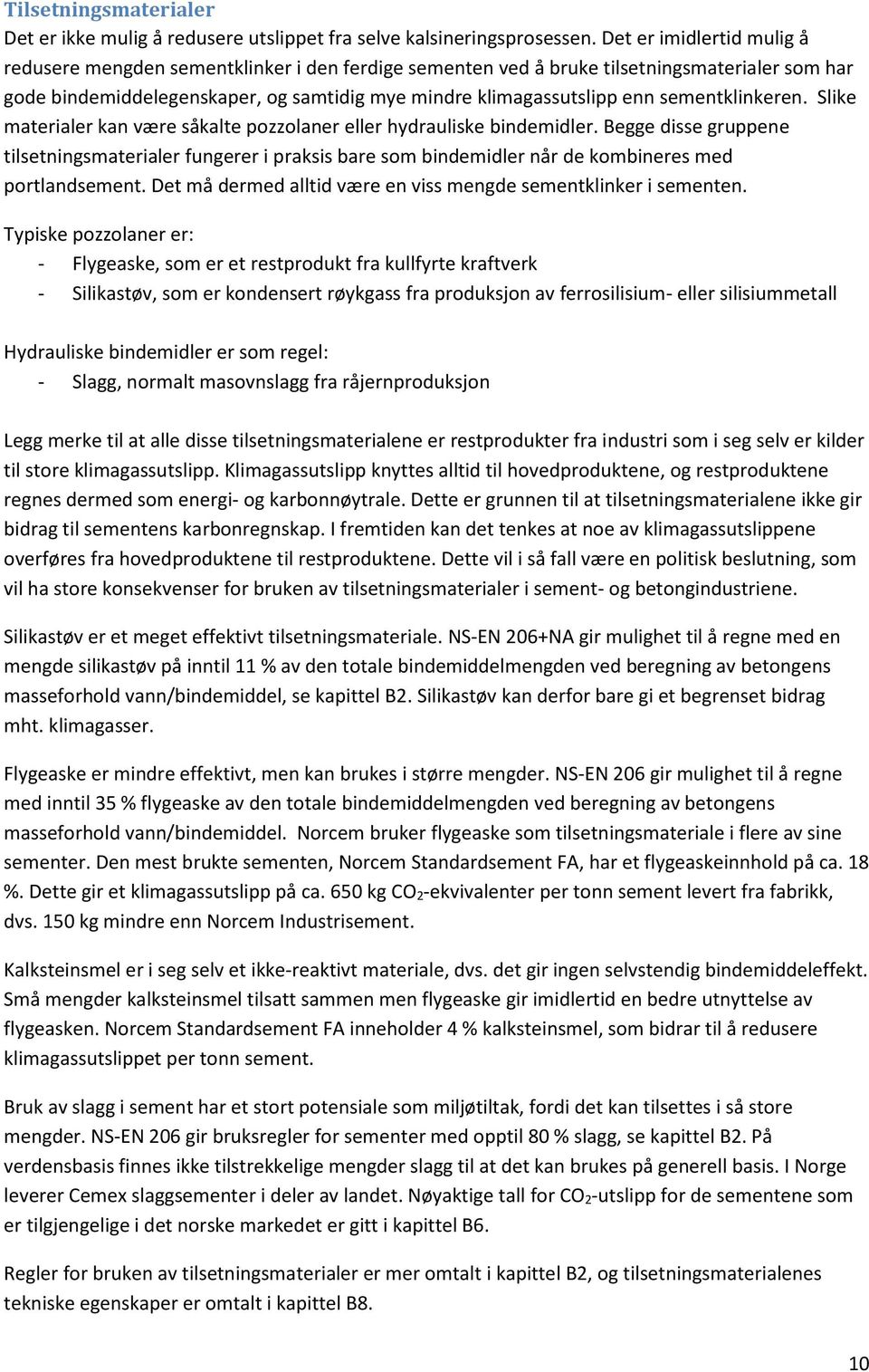 Typ pozzon : - Fyg, om podu f ufy fv - Søv, om ondn øyg f podujon v foum- umm Hydu bndmd om g: - Sgg, nom movngg f åjnpodujon Lgg m d nngmn podu f ndu om g v d o mgupp.