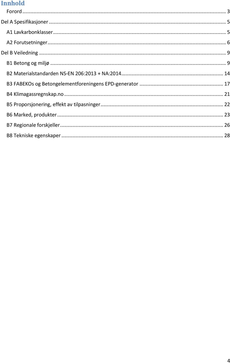 .. 14 B3 FABEKO og Bongmnfonngn EPD-gno... 17 B4 Kmggnp.no... 21 B5 Popojonng, ff v pnng.