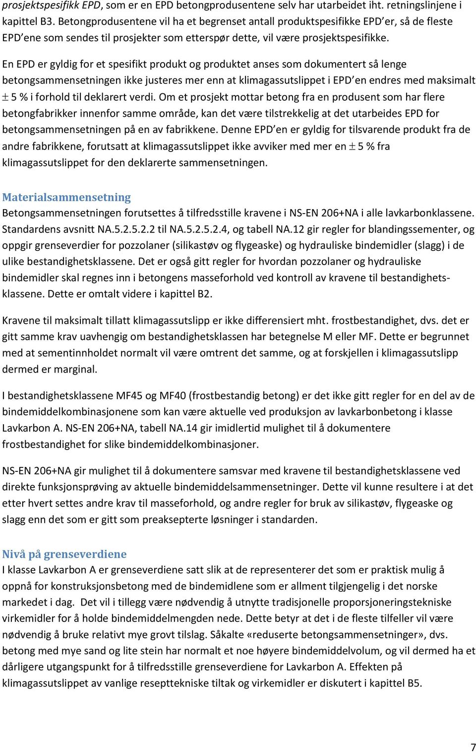 Om poj mo bong f n podun om h f bongfb nnnfo mm omåd, n d væ g d ubd EPD fo bongmmnnngn på n v fbn. Dnn EPD n gydg fo vnd podu f d nd fbn, fou mgupp vv md m n 5 % f mgupp fo dn d mmnnngn.