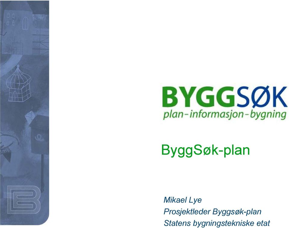 Byggsøk-plan