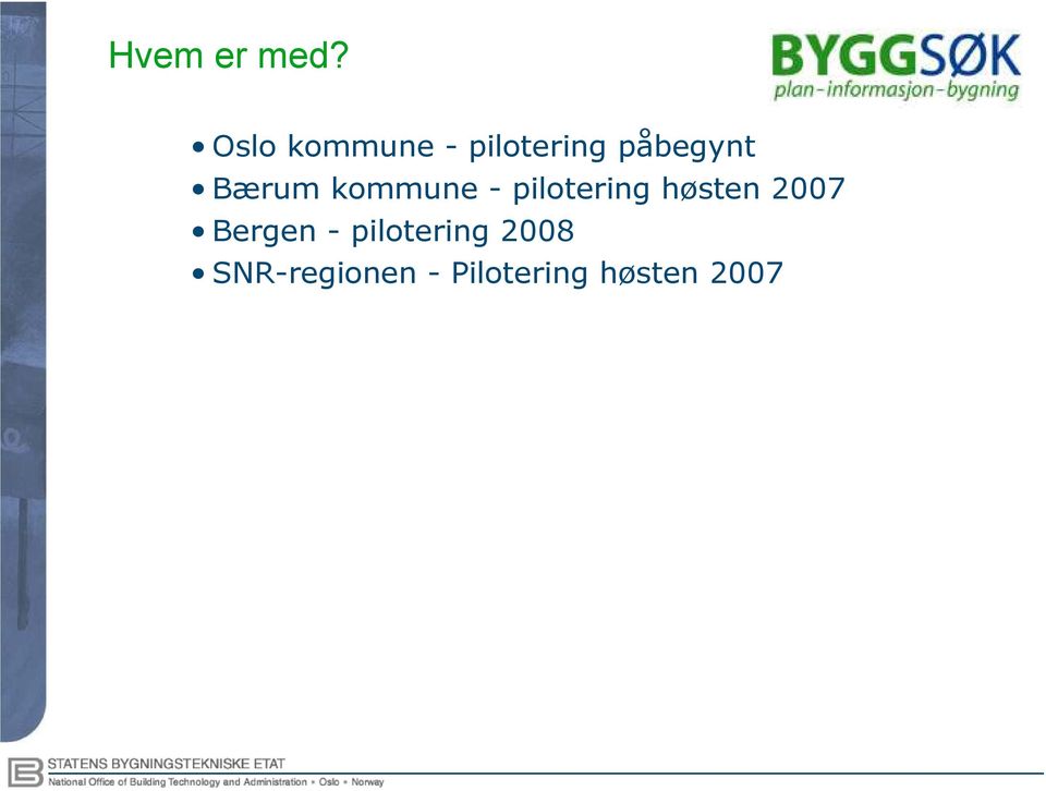 Bærum kommune - pilotering høsten