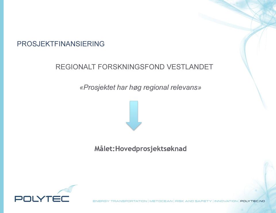 «Prosjektet har høg regional