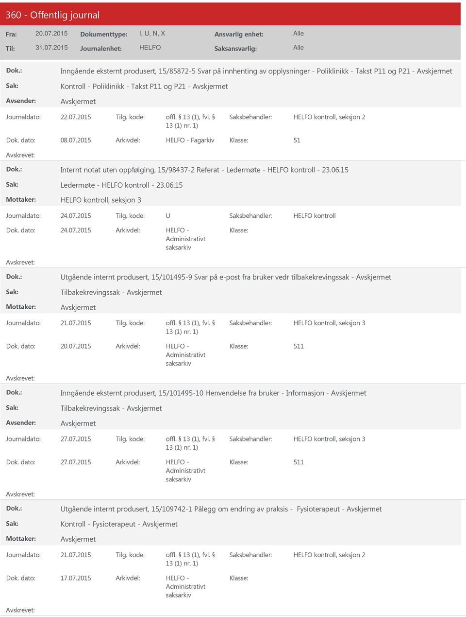 2015 - tgående internt produsert, 15/101495-9 Svar på e-post fra bruker vedr tilbakekrevingssak - Tilbakekrevingssak - kontroll, seksjon 3 - Inngående eksternt produsert, 15/101495-10