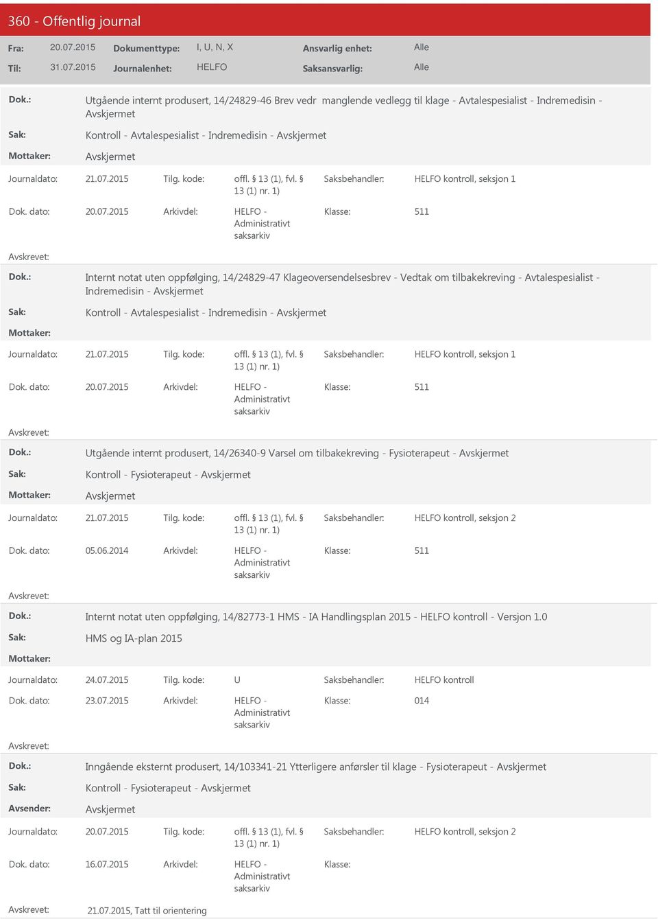 internt produsert, 14/26340-9 Varsel om tilbakekreving - Fysioterapeut - Kontroll - Fysioterapeut - 05.06.