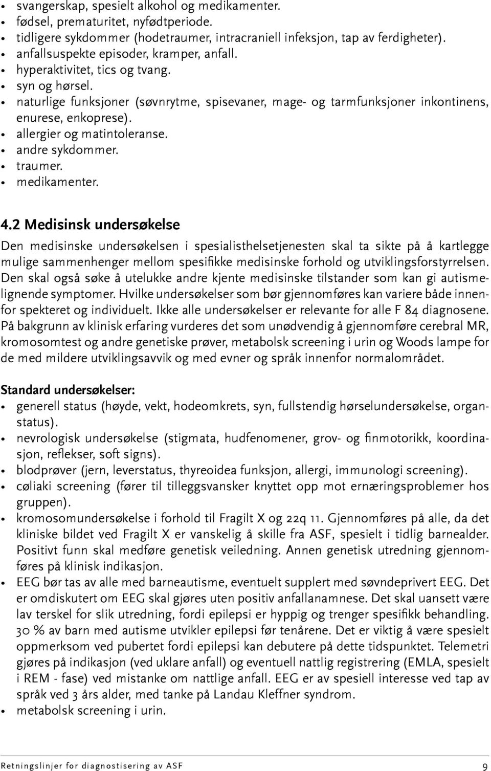 allergier og matintoleranse. andre sykdommer. traumer. medikamenter. 4.