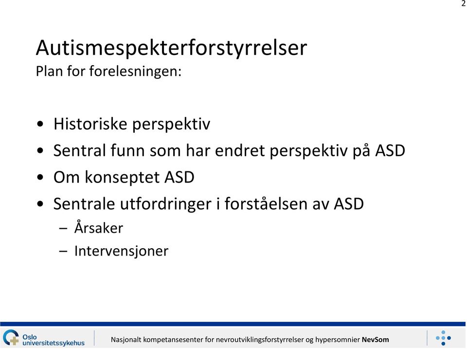 perspektiv på ASD Om konseptet ASD Sentrale