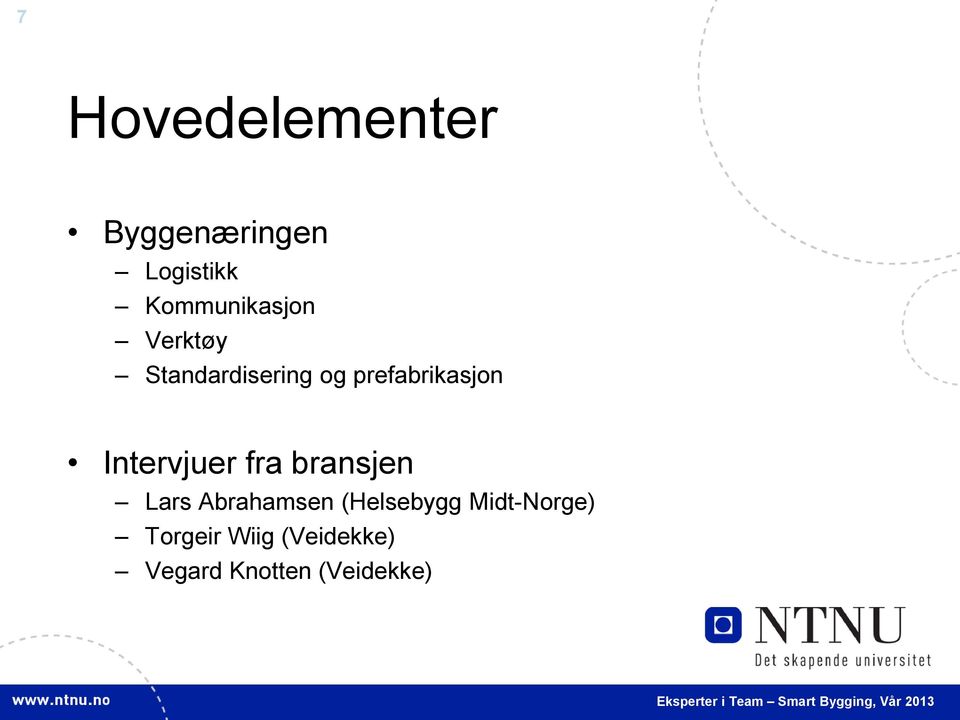 prefabrikasjon Intervjuer fra bransjen Lars