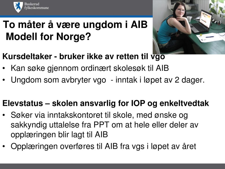 avbryter vgo - inntak i løpet av 2 dager.