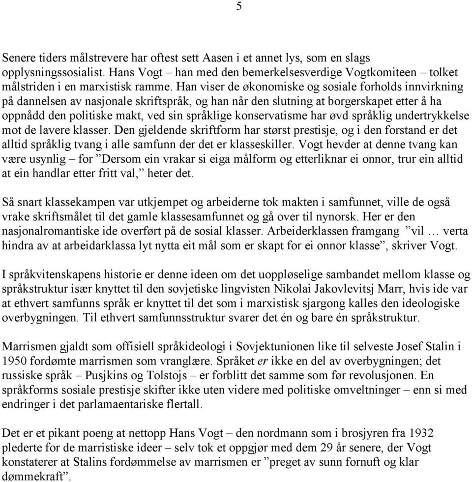 konservatisme har øvd språklig undertrykkelse mot de lavere klasser.