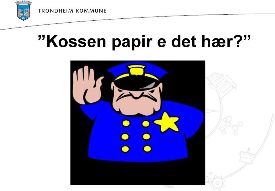 det hær?