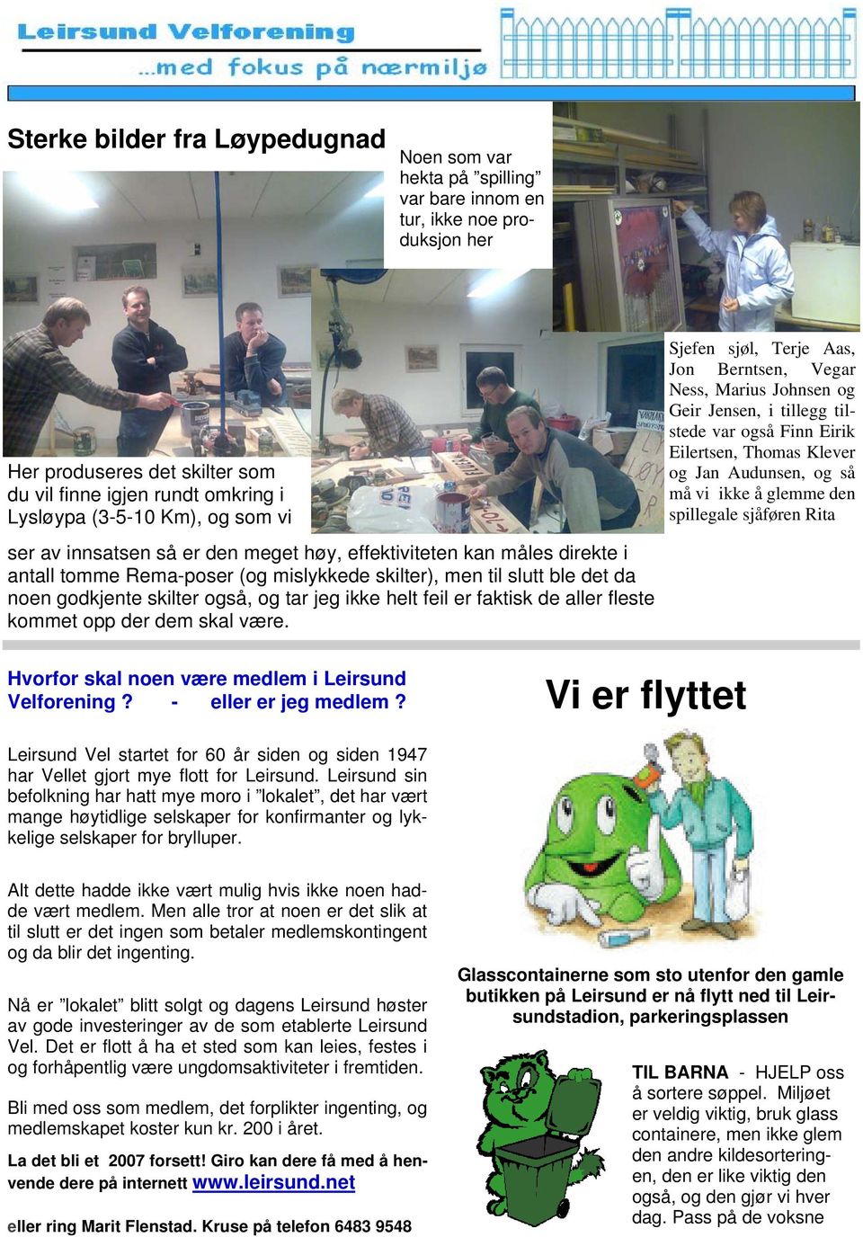 helt feil er faktisk de aller fleste kommet opp der dem skal være.