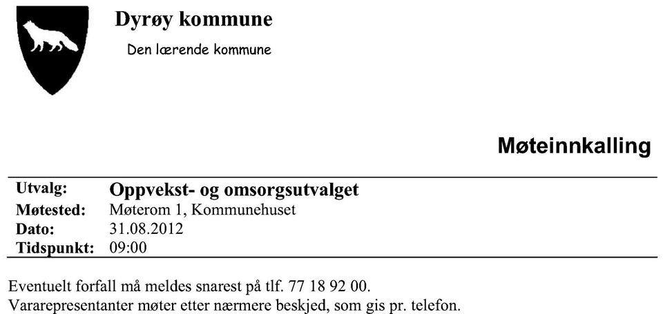 2012 Tidspunkt: 09:00 Eventueltforfall måmeldessnarestpåtlf.