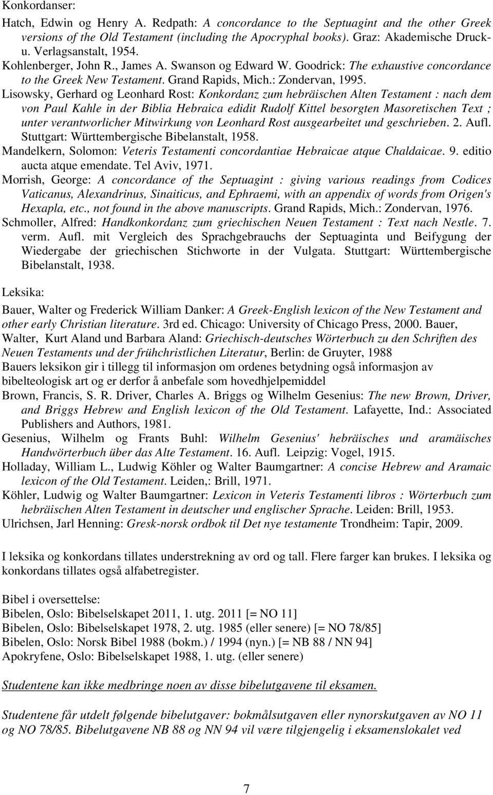 Lisowsky, Gerhard og Leonhard Rost: Konkordanz zum hebräischen Alten Testament : nach dem von Paul Kahle in der Biblia Hebraica edidit Rudolf Kittel besorgten Masoretischen Text ; unter