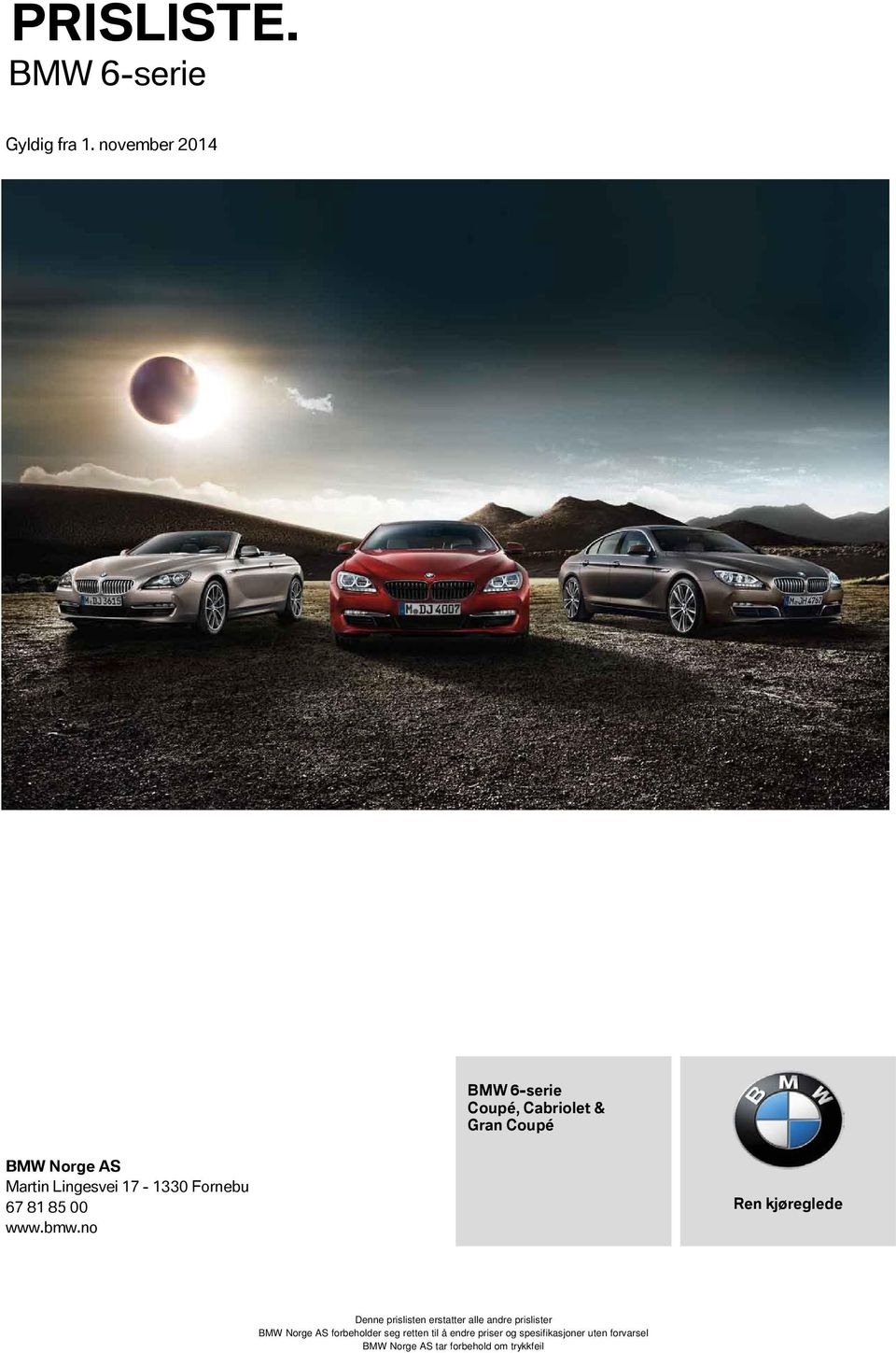 17-1330 Fornebu 67 81 85 00 www.bmw.